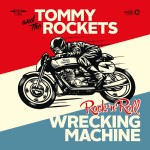 TOMMY & THE ROCKETS - R&R Wrecking Machine Ep